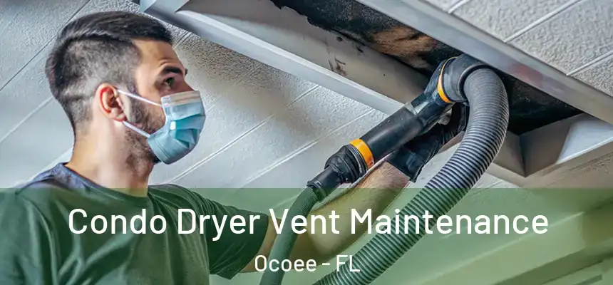  Condo Dryer Vent Maintenance Ocoee - FL